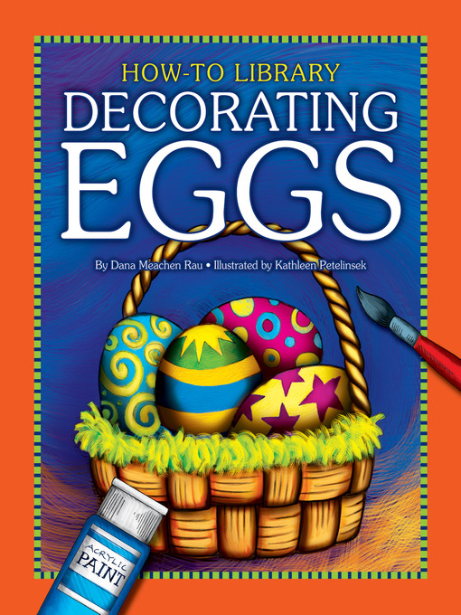Title details for Decorating Eggs by Dana Meachen Rau - Available